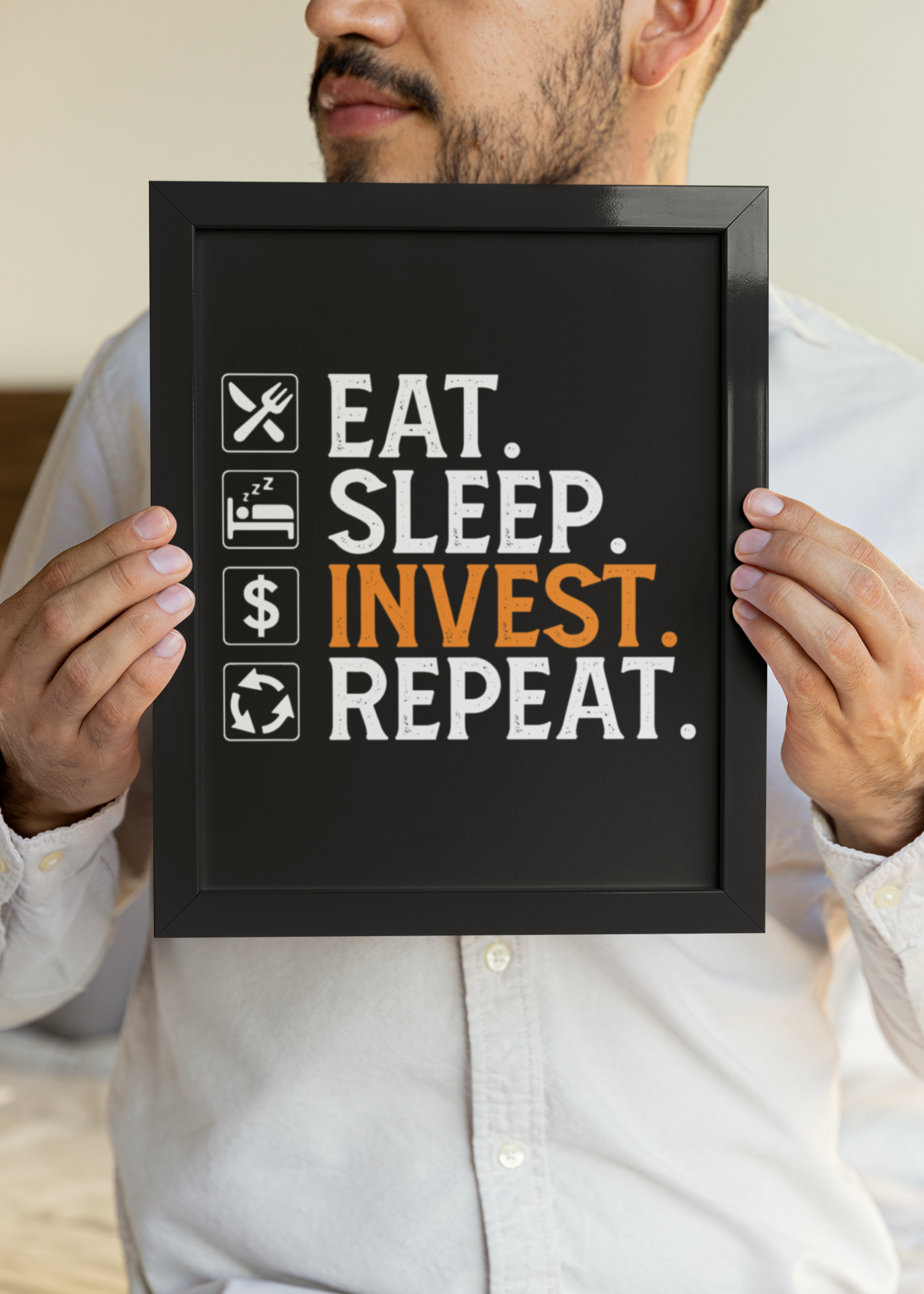 EAT. SLEEP. INVEST. REPEAT. FRAMED POSTER