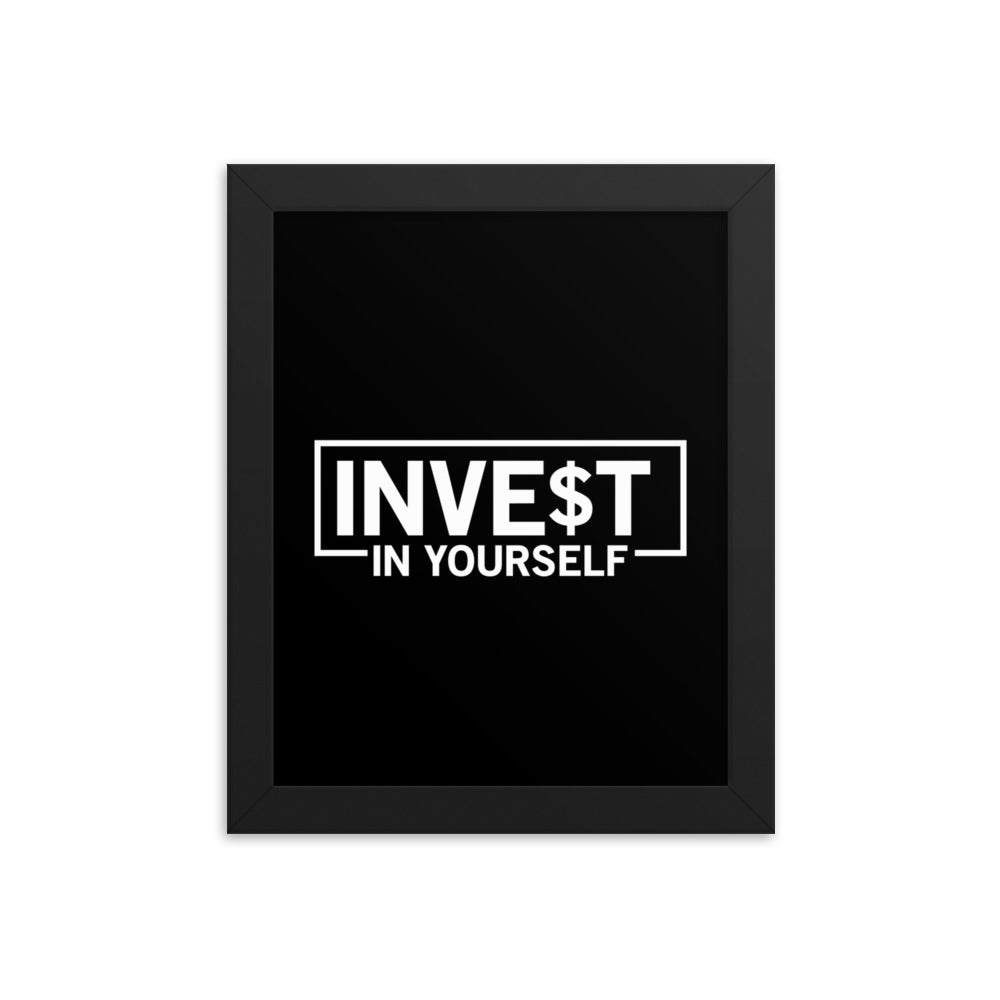 INVEST IN YOURSELF FRAMED POSTER